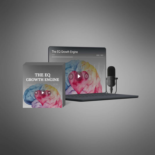 The EQ Growth Engine | Emotional Intelligence Podcast Series | Leadership & Stress-Management Audio Course | Instant Digital Download