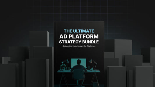 The Ultimate Ad Platform Strategy Bundle: Your Guide to Profitable Ad Campaigns