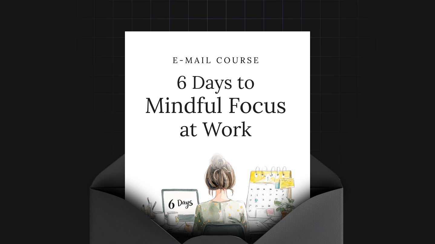 Title close‑up – 6 Days to Mindful Focus at Work
