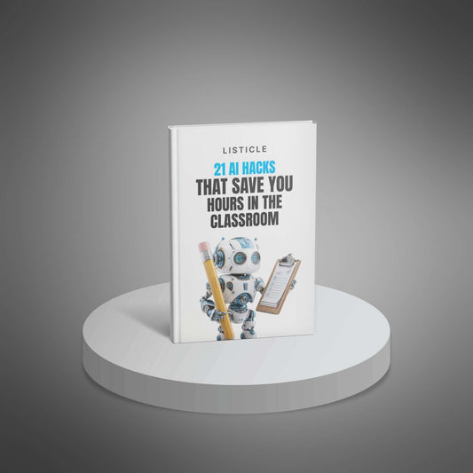 21 AI Hacks That Save You Hours in the Classroom - Ultimate AI Teaching Guide for Modern Educators