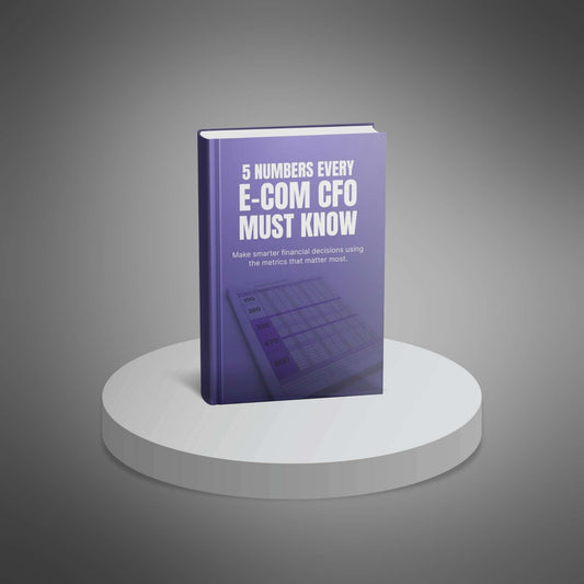 5 Numbers Every E-Commerce CFO Must Know (PDF) - KPIs, Cash Flow, Profit