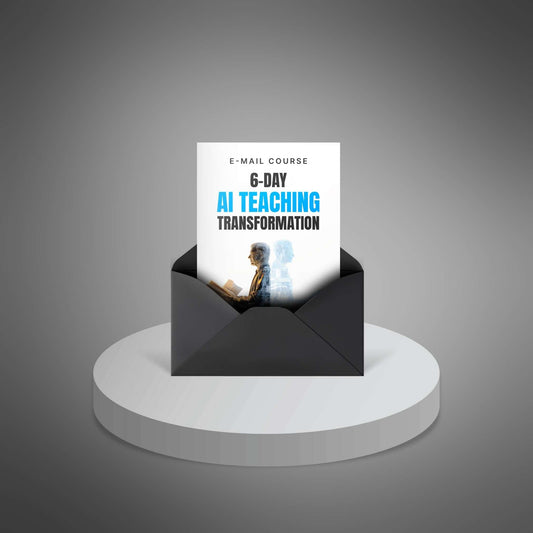 6-Day AI Teaching Transformation