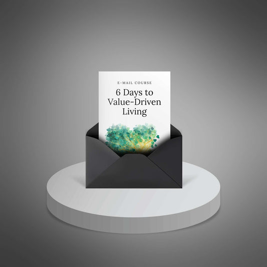 6 Days to Value-Driven Living