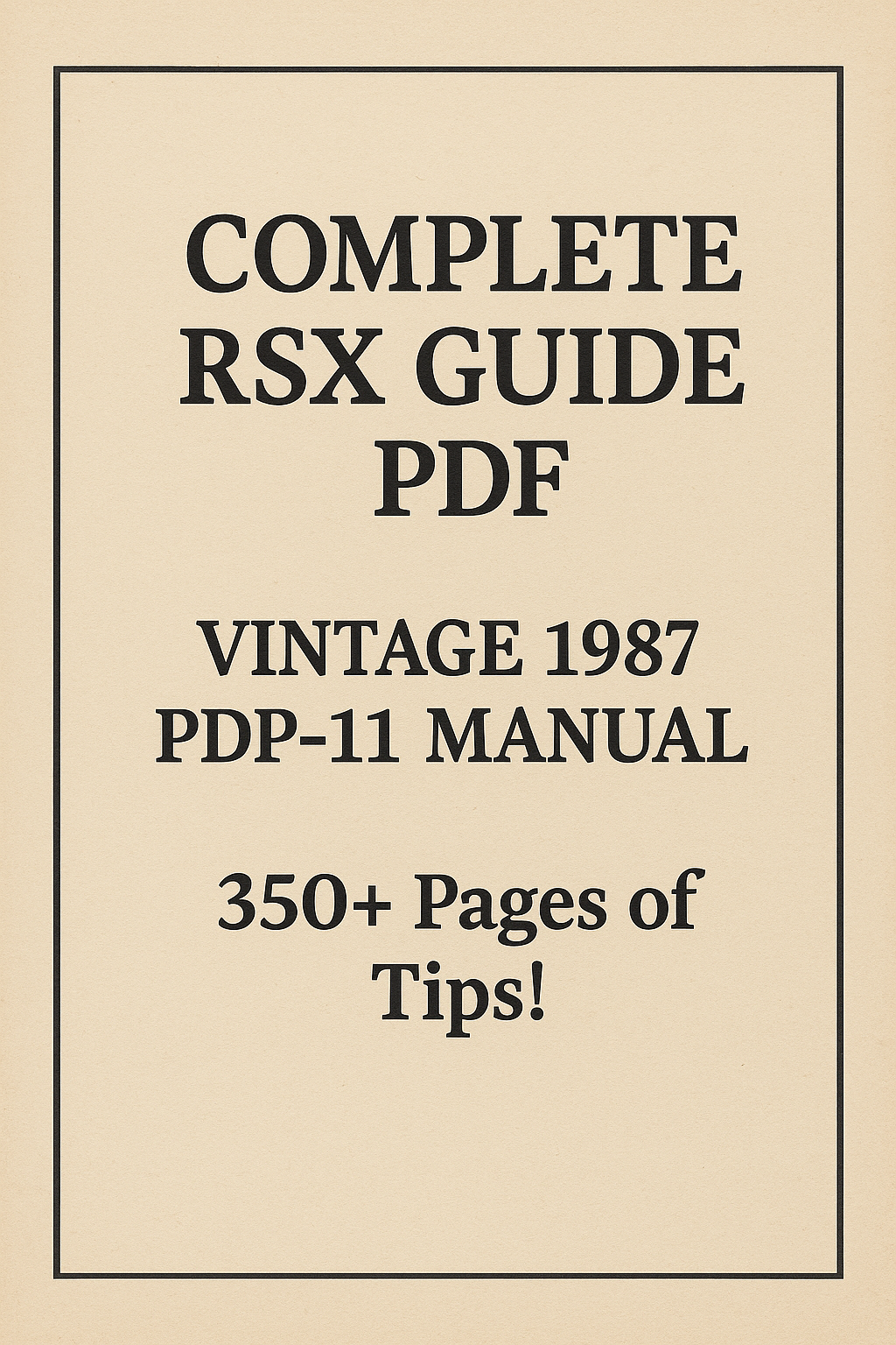 Complete RSX Guide PDF — Vintage 1987 PDP‑11 Manual | 350+ Pages of Pro Tips