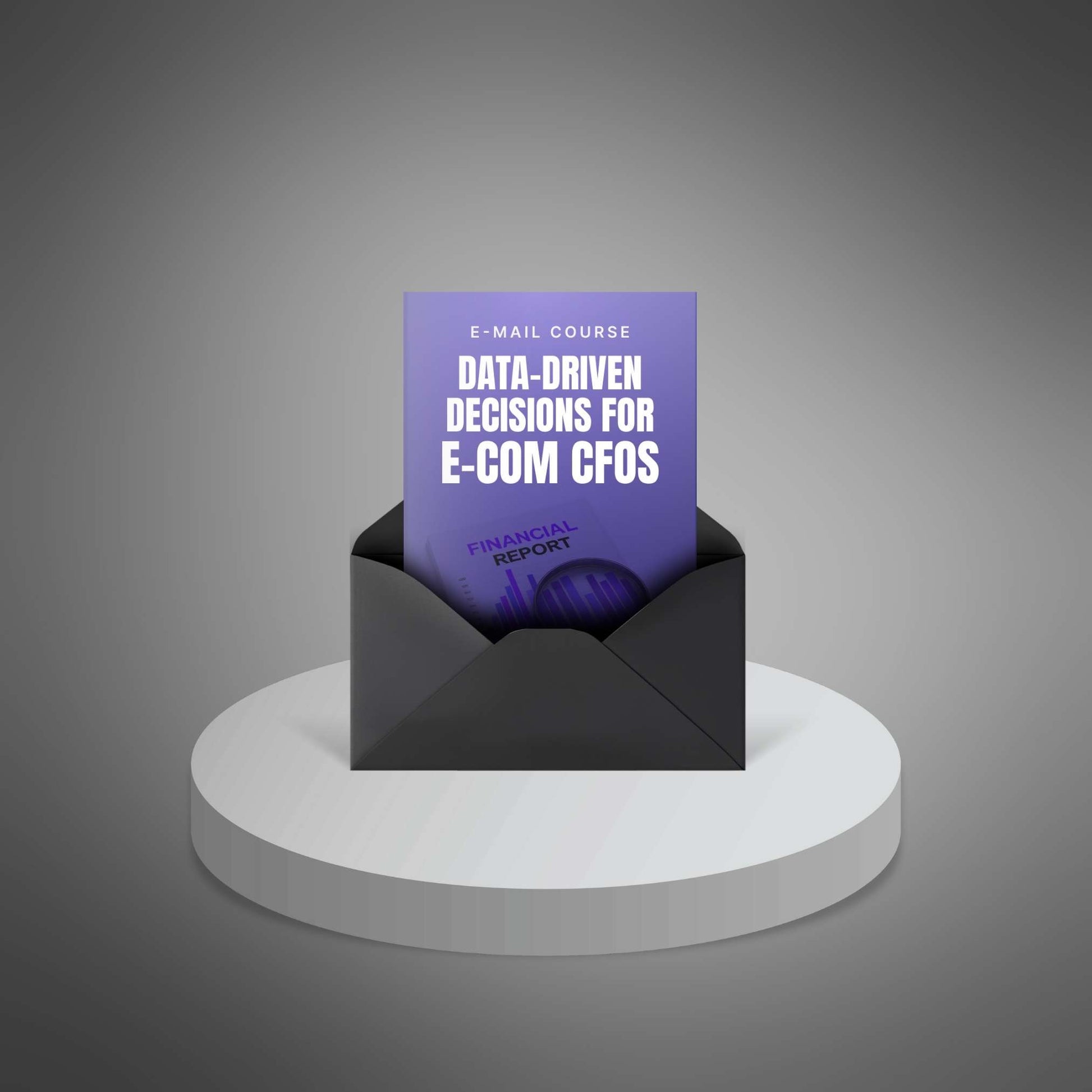 Data-Driven Decisions for E‑Commerce CFOs (Email Course) – KPIs, Forecasting, Growth