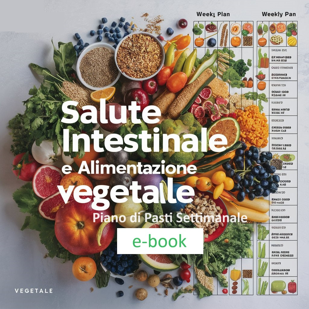 Salute Intestinale e Alimentazione Vegetale: Piano di Pasti Settimanale