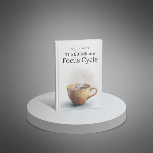 The 90‑Minute Focus Cycle – eBook cover