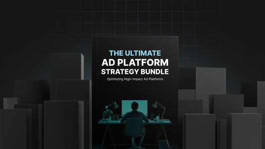 The Ultimate Ad Platform Strategy Bundle - Ebook, Checklist & PPC Guides for Profitable Campaigns