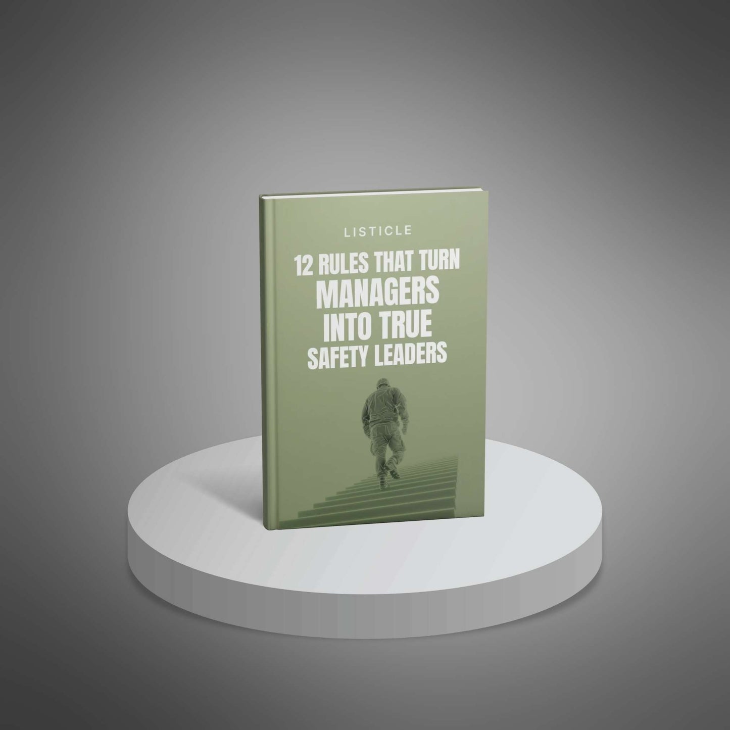 12 Rules That Turn Managers Into True Safety Leaders – cover on pedestal