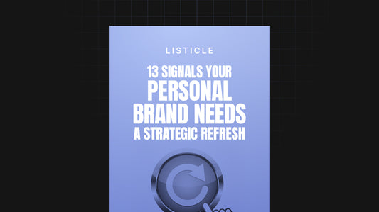 13 Signals Your Personal Brand Needs a Strategic Refresh cover thumbnail