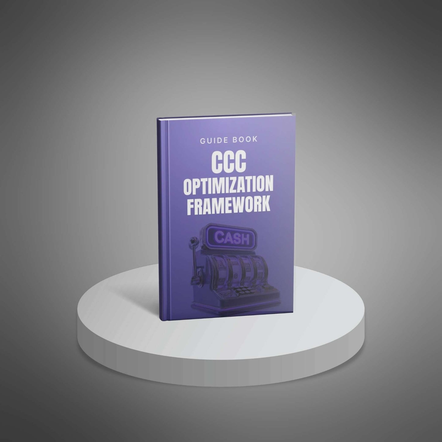Cash Conversion Cycle Optimization Framework (PDF) – Improve Cash Flow