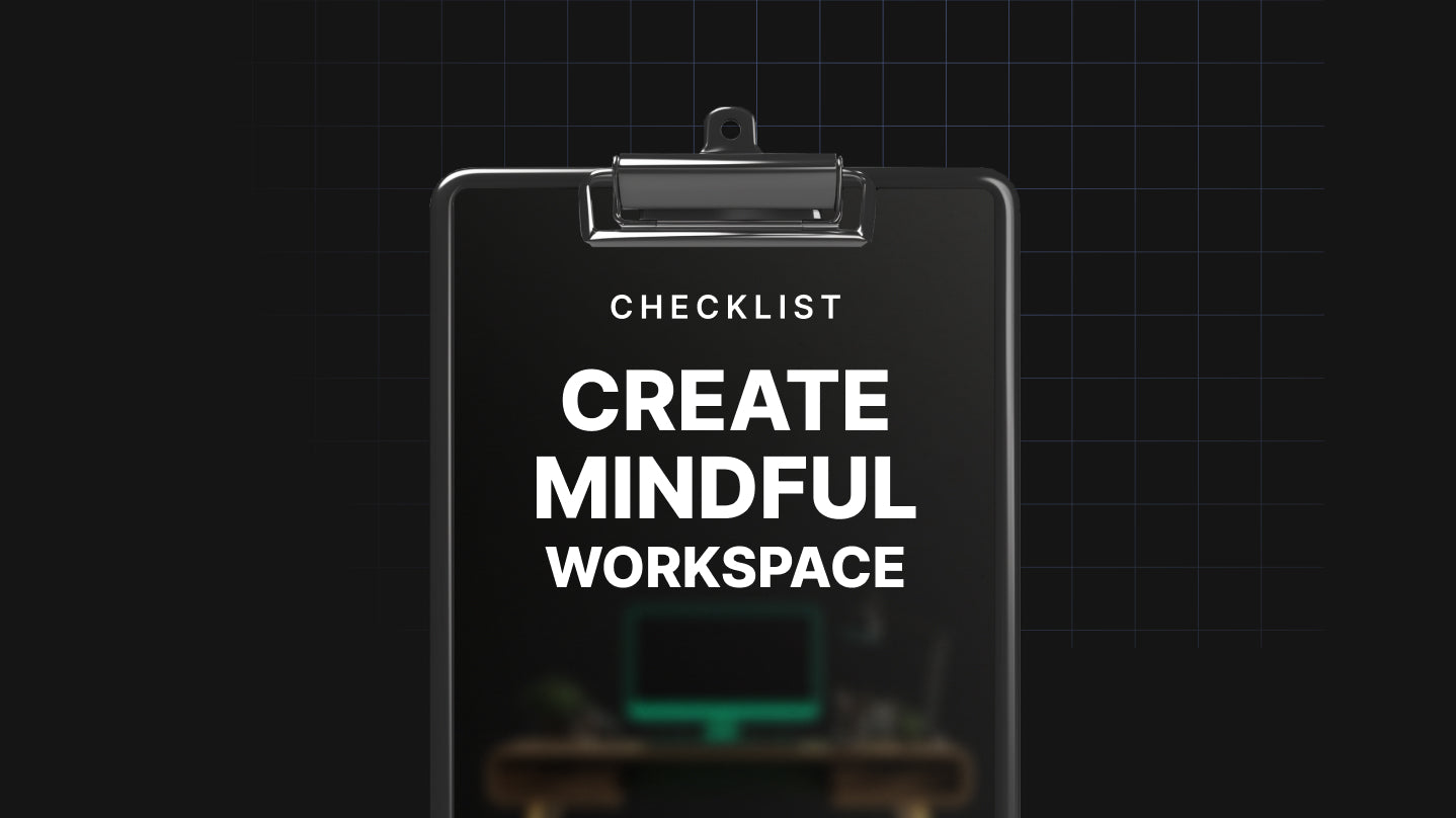 Close up of Create Mindful Workspace checklist title