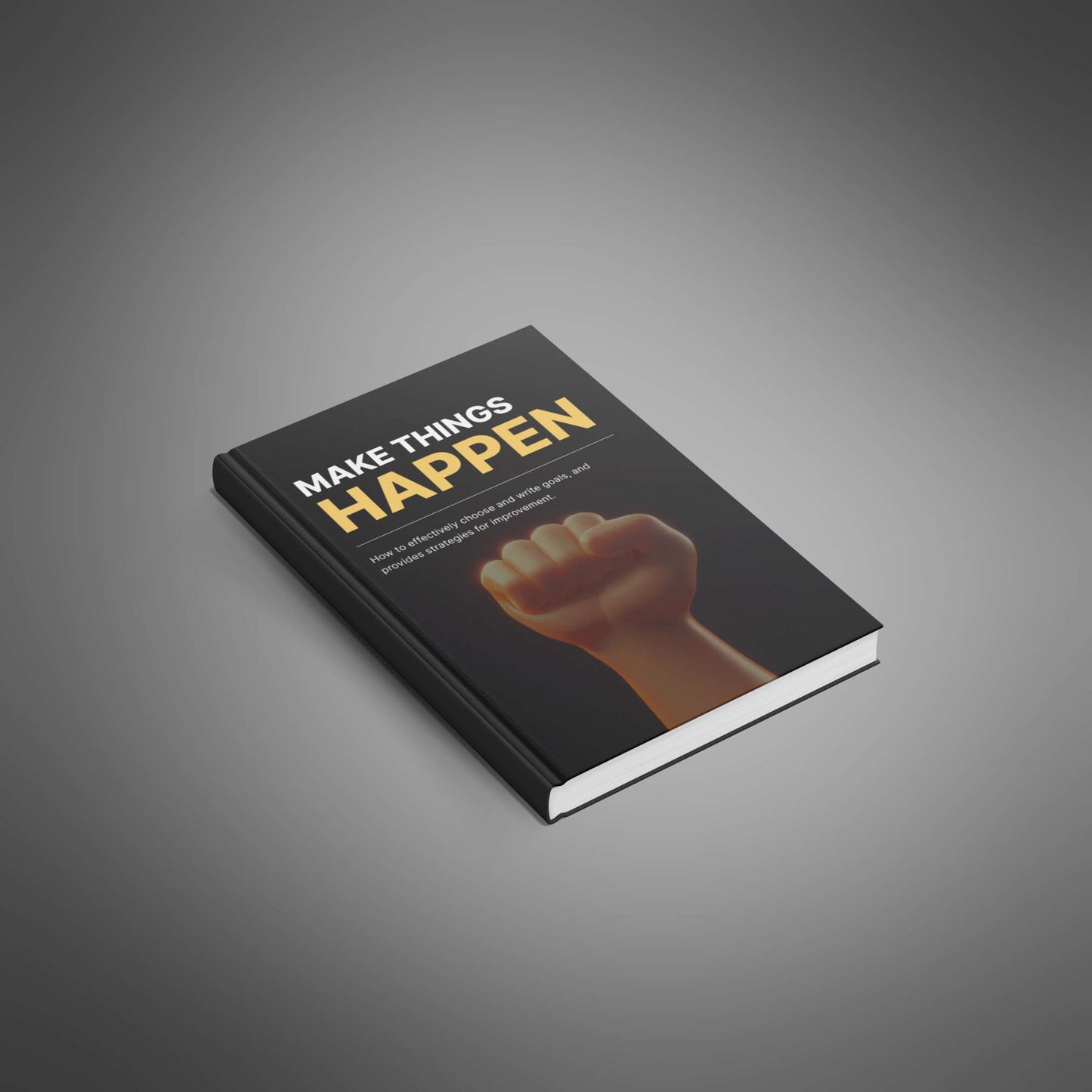 Make Things Happen: Goal-Setting & Habit-Building eBook + Audio (43 Pages)