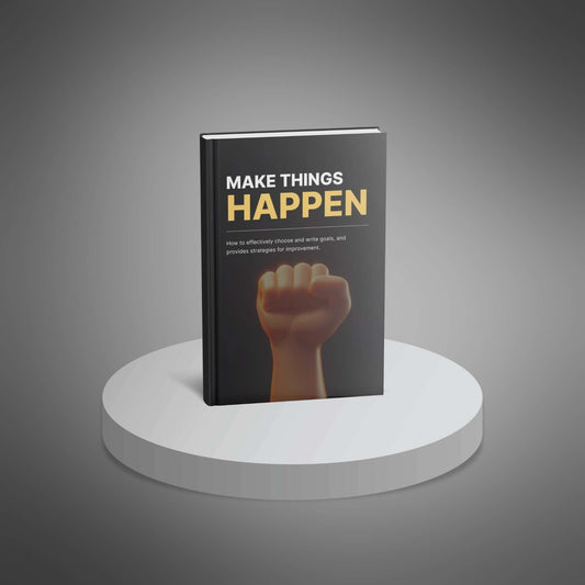 Make Things Happen: Goal-Setting & Habit-Building eBook + Audio (43 Pages)