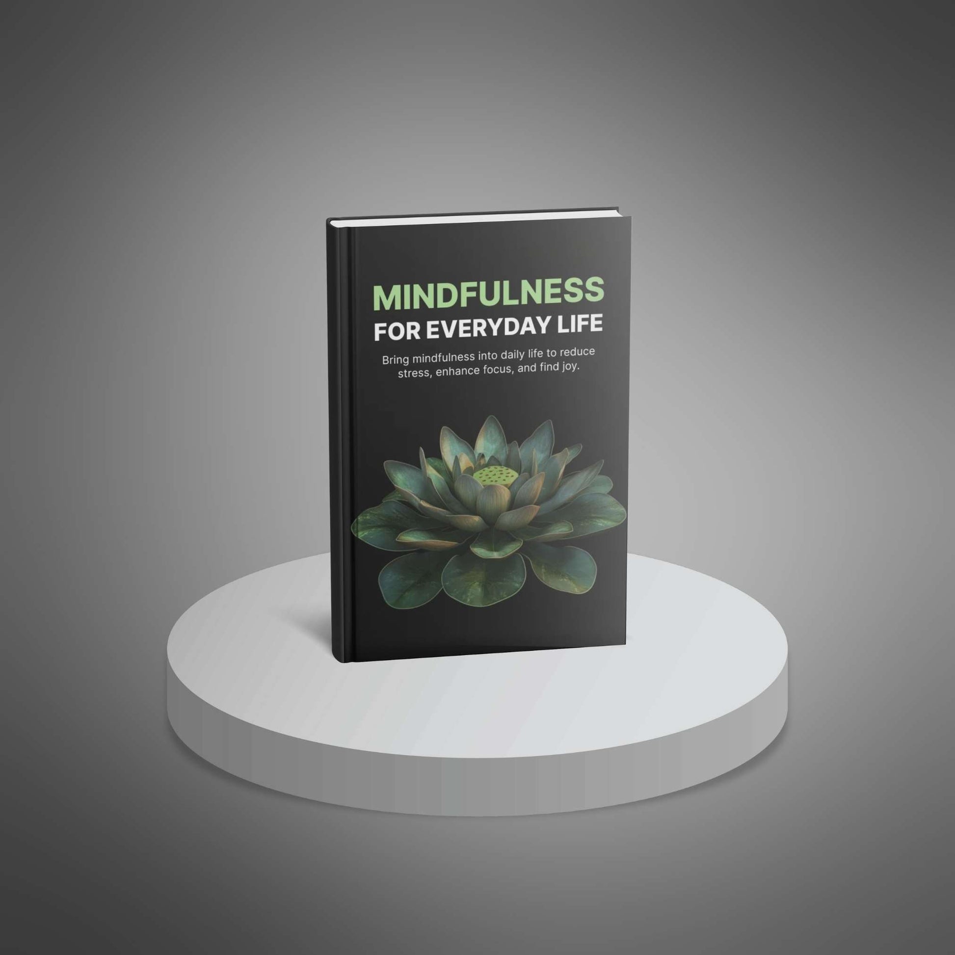 Mindfulness for Everyday Life book standing on pedestal mockup