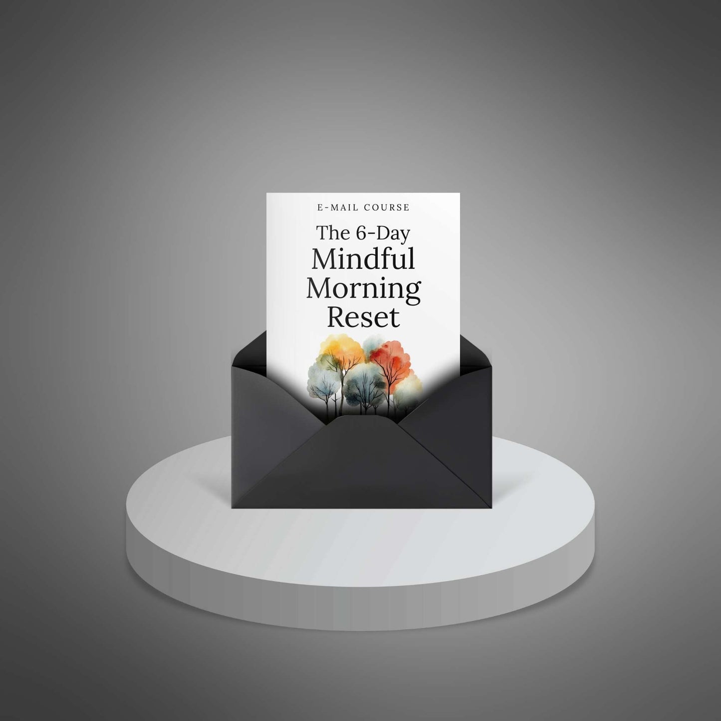 The 6-Day Mindful Morning Reset email course mockup on a grey podium
