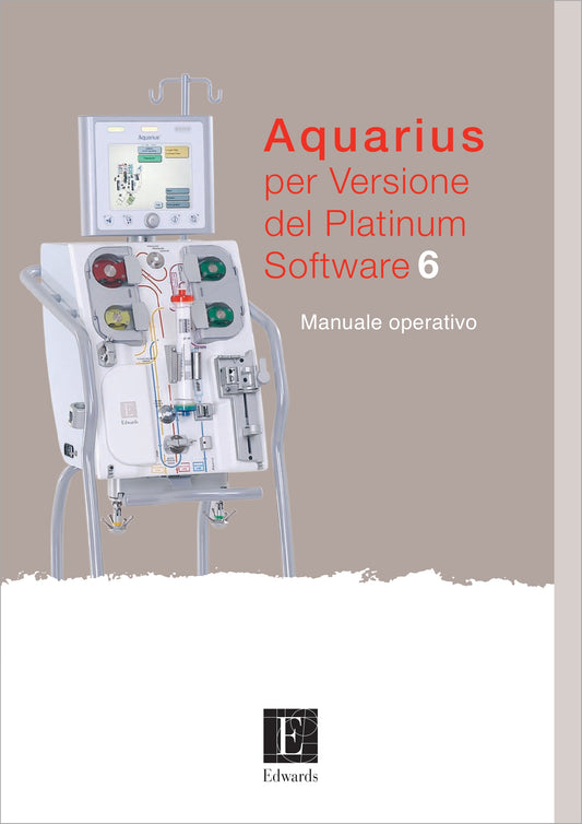 Manuale Operativo AQUARIUS Edwards Lifesciences (Platinum Software 6) PDF